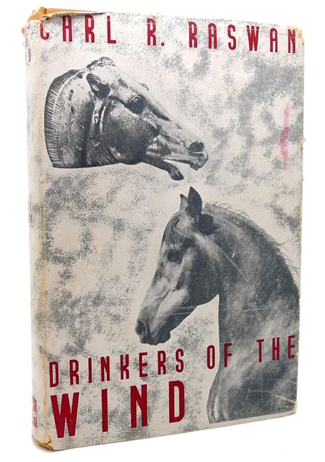 Drinkers of the wind: Carl R. Raswan: Amazon.com: Books