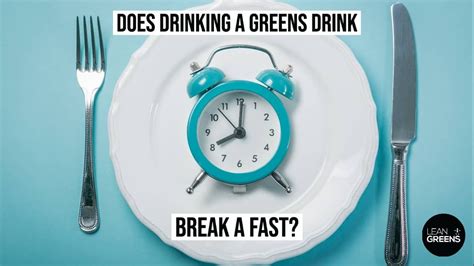 Drinking Greens Supplement Break Your Fast?