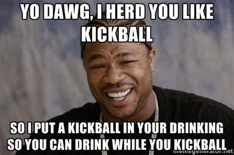 Drinking Kickball Memes