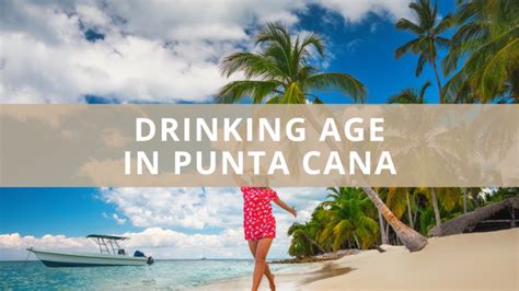 Drinking age in punta cana. The legal drinking age in Punta Cana and the rest of the Dominican Republic is 18. All-Inclusive resorts follow the legal requirements and serve only guests over 18, except for some special non-alcoholic drinks. 