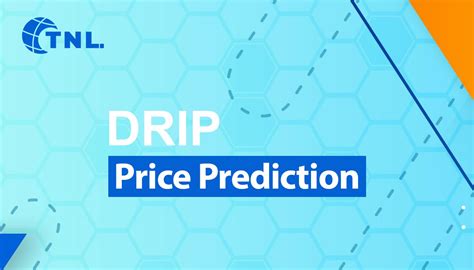 Drip Network Price Prediction