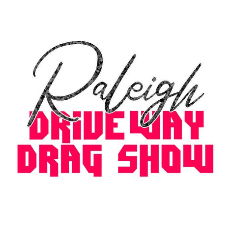 Driveway Drag Show Raleigh - Facebook