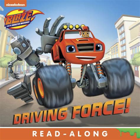 Read Online Driving Force Blaze And The Monster Machines By Nickelodeon Publishing