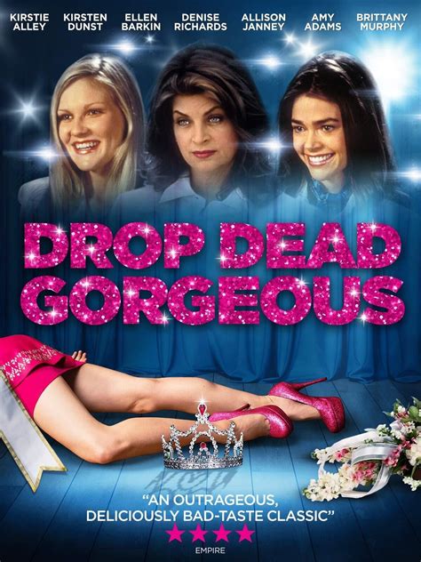 Drop dead gorgeous 1999. Drop Dead Gorgeous. The battle between the good and the bad is bound to get ugly. 1,376 IMDb 6.7 1 h 37 min 1999. PG-13. 