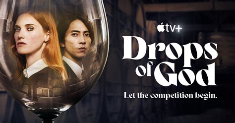 Drops of god apple tv. Based on brother-sister duo Yuko and Shin Kibayashi’s manga series The Drops of God, this Apple TV+ original drama series is about so much more than just … 