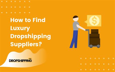 Dropship Luxury Brands: How to Find Luxury Dropshipping Sup…