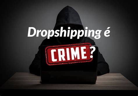 Dropshipping é crime? Entenda como atuar dentro da lei