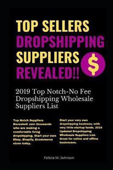 Full Download Dropshippingtop Sellers Dropshipping Suppliers Revealed 2019 Top Notch No Fee Dropshipping Wholesale Suppliers List By Felicia W Johnson