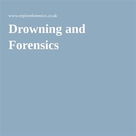 Drowning and Forensics – Explore Forensics