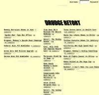 Drudge.com. Drudge Retort is a website that collects and comments on news stories from various sources, mostly leaning to the left. Users can search, flag, comment, blog, and create polls on the topics that interest them. 