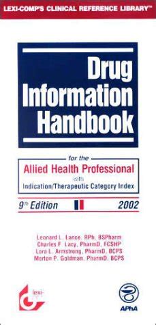 Drug information handbook for the allied health professional with indication therapeutic category index 1999. - Archief van de abdij van boudelo te sinaai-waas en te gent.