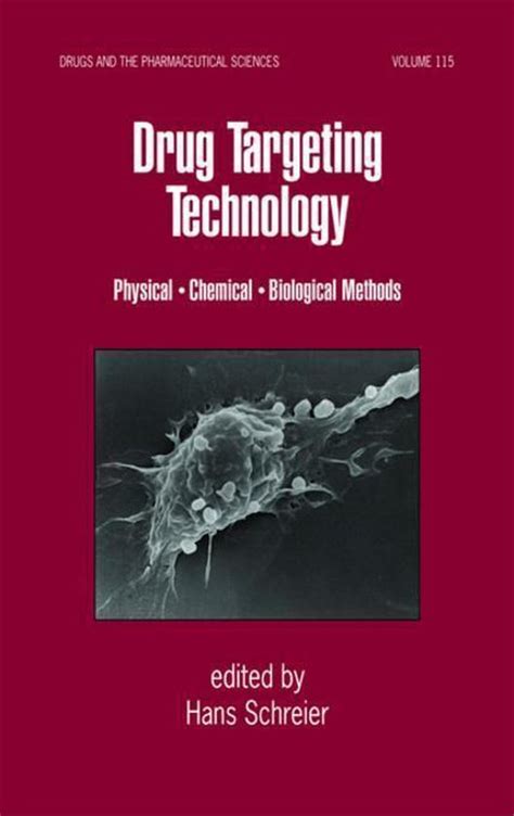 Full Download Drug Targeting Technology Physical Chemical Biological Methods By Hans Schreier