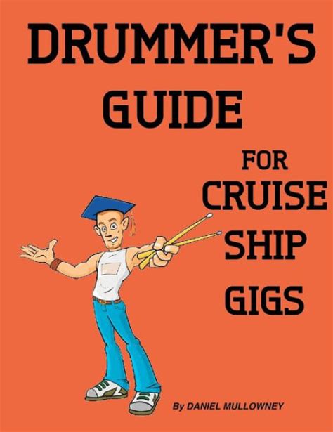 Drummers guide for cruise ship gigs by daniel mullowney. - Le guide poilane des traditions vivantes et marchandes.