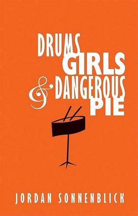 Read Online Drums Girls  Dangerous Pie By Jordan Sonnenblick