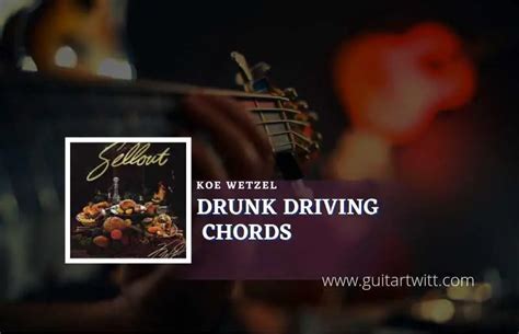 Drunk driving chords. Things To Know About Drunk driving chords. 
