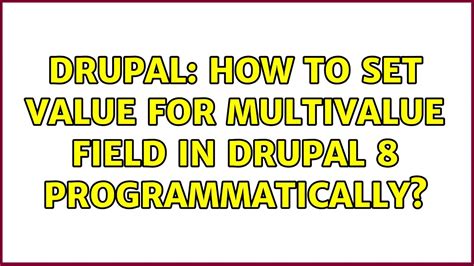 Drupal 8 get field value programmatically. Learn how to retrieve a single field valu...