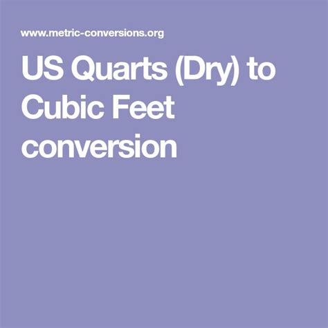 To convert 8 quarts into cubic feet we have to multiply 8 by the conversion factor in order to get the volume amount from quarts to cubic feet. We can also form a simple proportion to calculate the result: 1 qt → 0.033420138888875 ft3. 8 qt → V (ft3) Solve the above proportion to obtain the volume V in cubic feet: V (ft3) = 8 qt × 0. ... . 