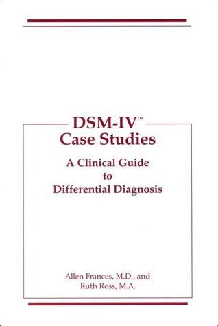 Dsm iv case studies a clinical guide to differential diagnosis. - Einführung in die spanische und lateinamerikanische literaturwissenschaft.
