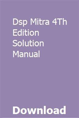 Dsp mitra 4th edition solution manual. - 2000 audi a4 exhaust nut manual.