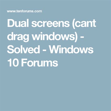 Dual screens (cant drag windows) Solved - Windows 10 …