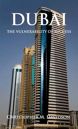 Download Dubai The Vulnerability Of Success By Christopher Davidson