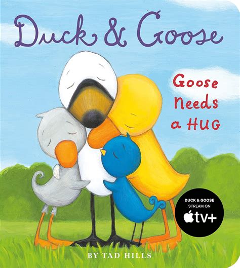 Read Online Duck  Goose Goose Needs A Hug By Tad Hills