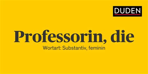 Duden Professorin Rechtschreibung, Bedeutung, Definition, …