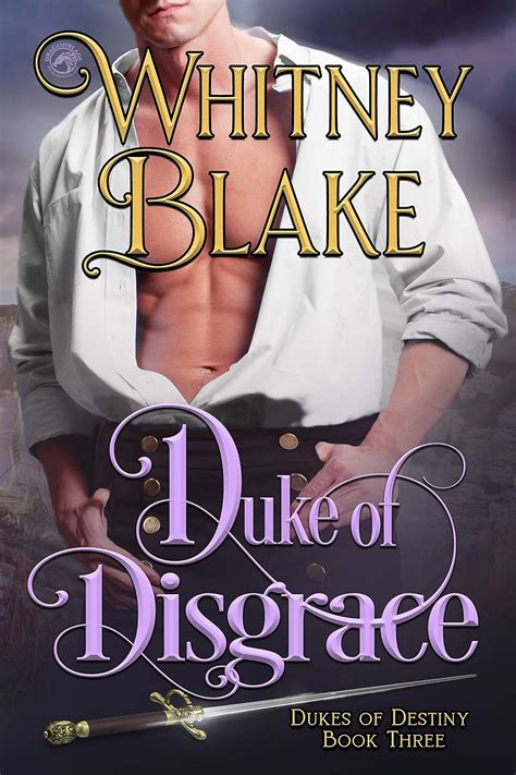 Full Download Duke Of Disgrace Dukes Of Destiny 3 By Whitney Blake