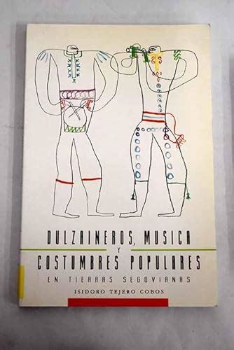 Dulzaineros, música y costumbres populares en tierras segovianas. - 2002 manuale ultra classico electra glide.