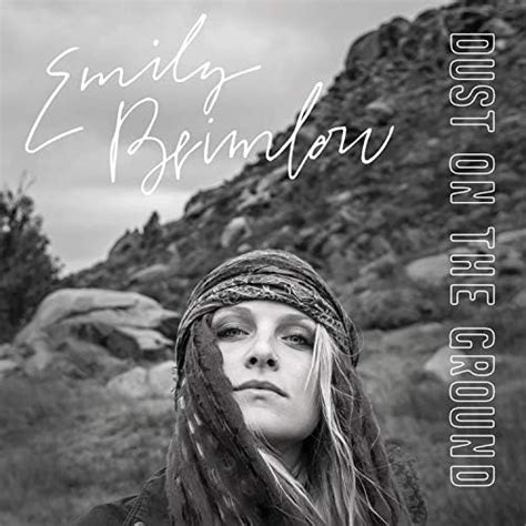 Dust on the Ground — Emily Brimlow Last.fm