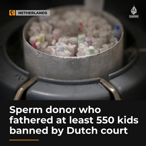 Dutch court bans sperm donor who fathered at least 550
