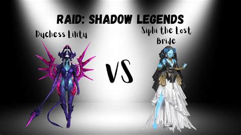 Dutchess Lilitu vs. Siphi the Lost Bride : r/RaidShadowLegends