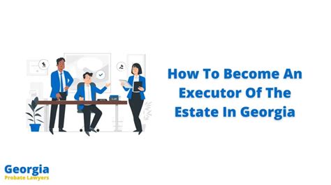 Duties Of An Estate Executor Georgia Probate Attorneys