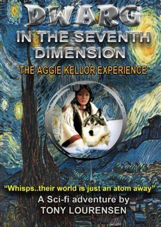 Download Dwarg In The Seventh Dimension  The Aggie Kellor Experience By Tony Lourensen