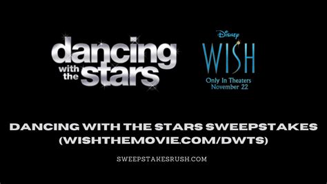 Dwts wish sweepstakes. Dancing With The Stars Sweepstakes Details. Wish DWTS Contest begins on October 17, 2023 and ends on November 7, 2023. The Sweepstakes is open only to legal residents of the 50 United States and Washington D.C., who are at least 18 years of age (or the age of majority in the jurisdiction of their residence, whichever is older) and who have an active e-mail account and Internet access. 