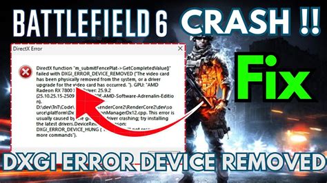 Dxgi error device removed bf6.  The Getting hit with Battlefield 6 DirectX function e...