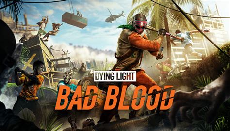 Dying Light: Bad Blood Game Database . 