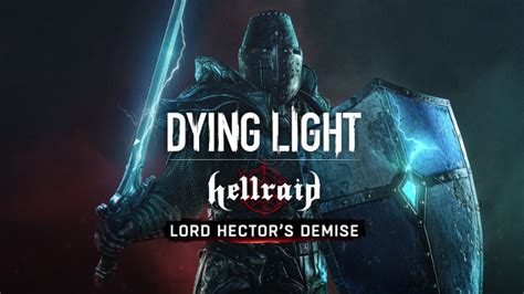 Dying Light - Hellraid Lord Hector