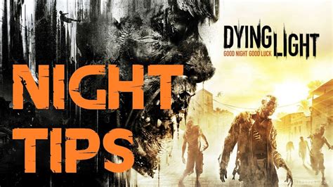 Dying Light Tips and Tricks How To Survive and Enjoy the Night ...