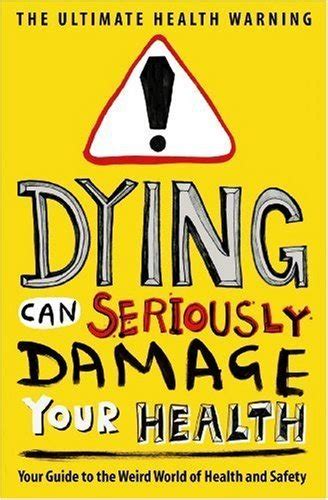 Dying can seriously damage your health your guide to the weird world of health and safety humour. - Decanter centrifuge handbook by alan records.