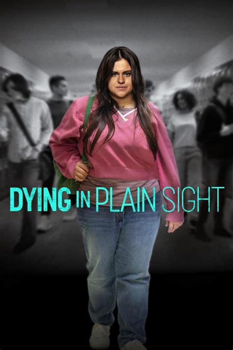 Dying in plain sight. Dying in Plain Sight Synopsis. What is Dying in Plain Sight about? In the heart of a seemingly ordinary high school setting, Dying in Plain Sight unveils a gripping tale that transcends the mundane. At its core is Morgan Cruz, a student battling the societal pressures of body image, and her mother Kim, whose facade of normalcy hides a ... 