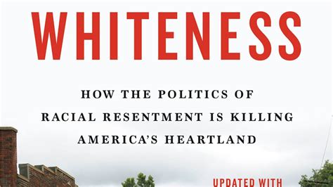 Read Online Dying Of Whiteness How The Politics Of Racial Resentment Is Killing Americas Heartland By Jonathan M Metzl