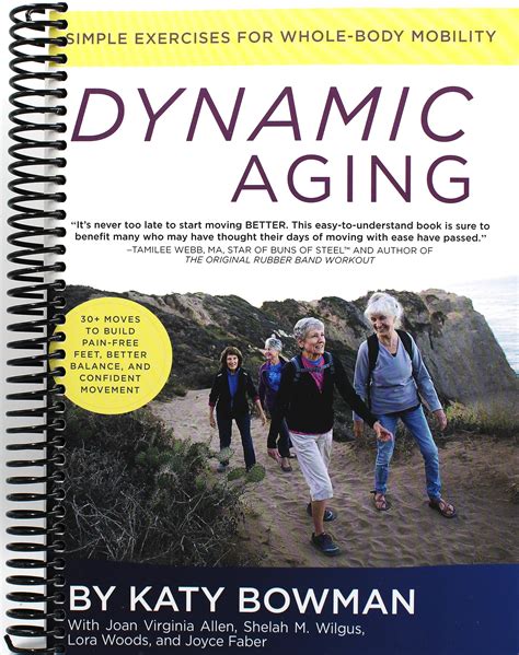Full Download Dynamic Aging Simple Exercises For Better Wholebody Mobility By Katy Bowman