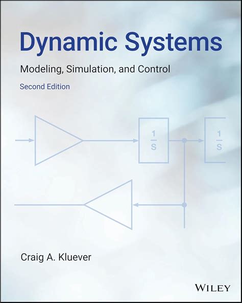 Read Online Dynamic Systems Modeling Simulation And Control By Craig A Kluever
