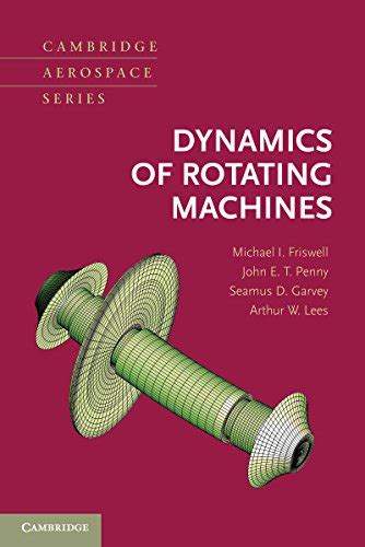 Dynamics of rotating machines cambridge aerospace series. - Manual de repuestos para tractores massey ferguson 1135.