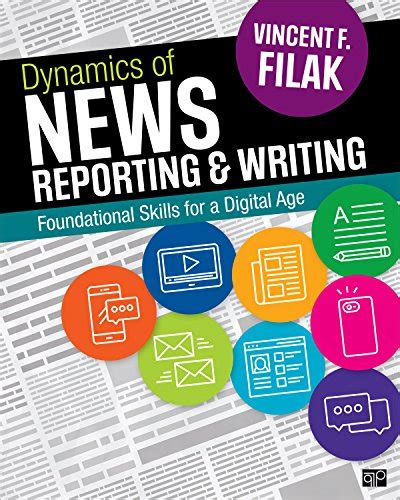 Full Download Dynamics Of News Reporting And Writing Foundational Skills For A Digital Age By Vincent F Filak