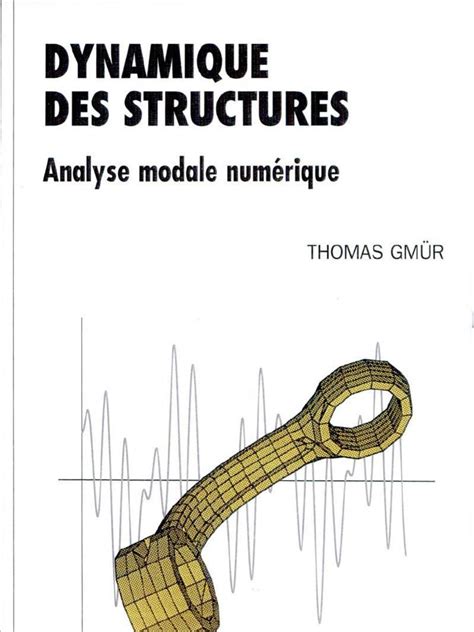 Dynamique Des Structures Analyse Modale Num Rique