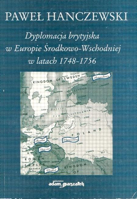 Dyplomacja brytyjska w europie środkowo wschodniej w latach 1748 1756. - Handbook of geometric topology by r b sher.