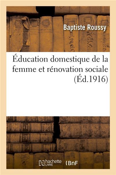 Éducation domestique de la femme & rénovation sociale. - Catálogo del fondo juan gonzález arintero, o.p..