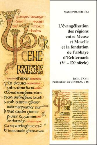 Évangélisation des régions entre meuse et moselle et la fondation de l'abbaye d'echternach (ve ixe siècle). - Animal farm literature guide by kristen bowers.